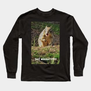 Surprised squirrel Long Sleeve T-Shirt